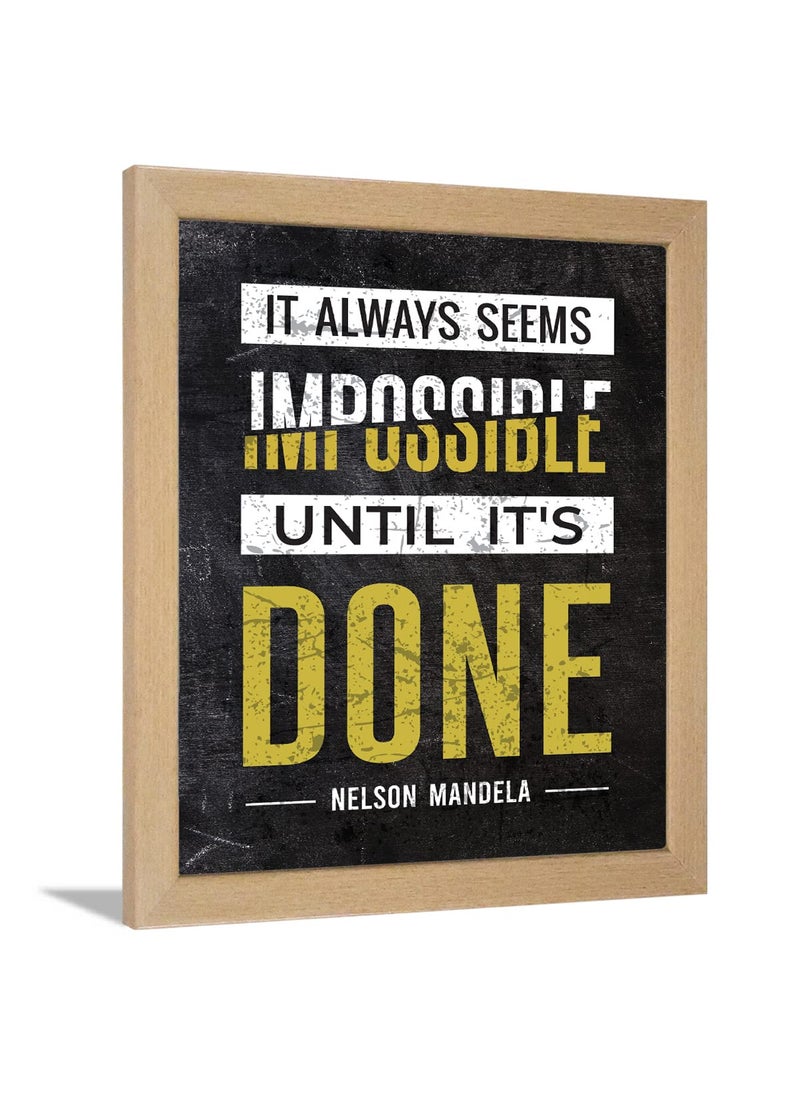 Chaka Chaundh Wood Motivational Quotes Frames Photos With Quotes For OfficeStudent And Study Room 14 X 11 Inches It Always Seems Impossible Until Its Done Yellow