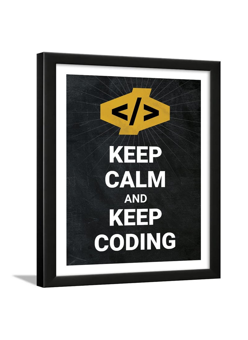 Chaka Chaundh Coding Quotes Frames Engineering Quotes Wall Frames Quotes Wall Frames Coding Programming Quotes Posters 136 X 106 Inches Keep Calm Keep Coding Black