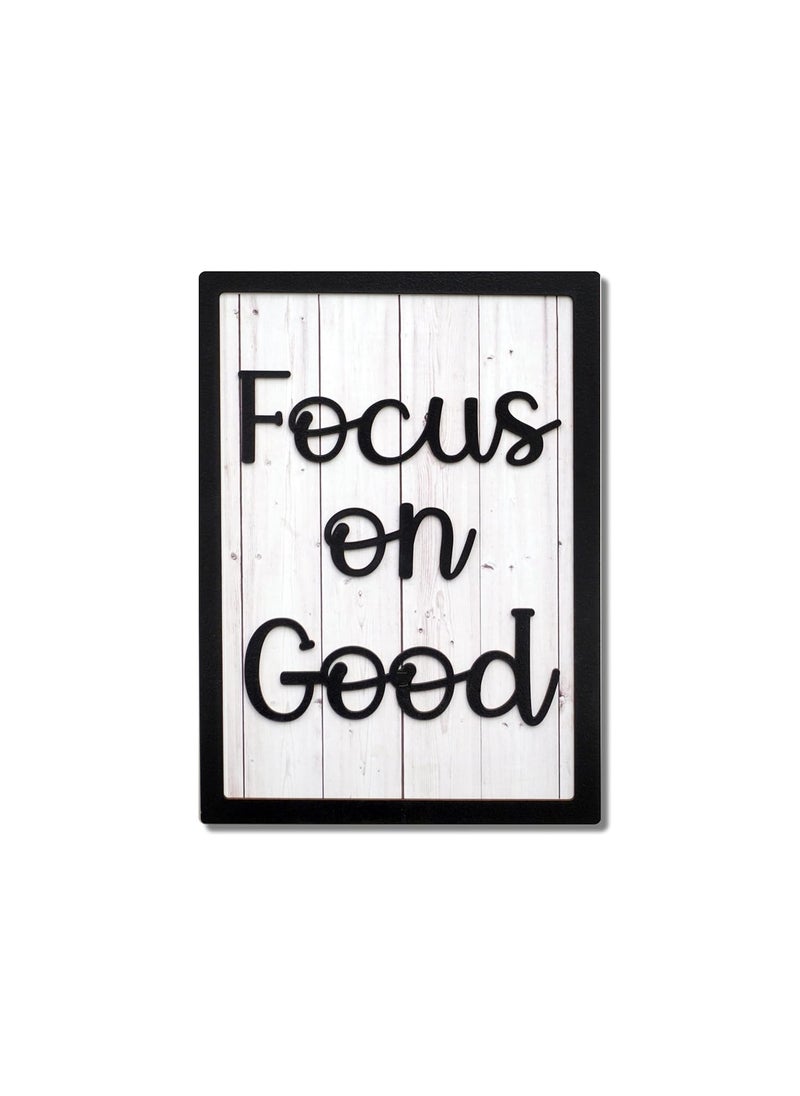 Chalk My Theme FOCUS ON GOOD Wooden Motivational Quote Wall Frames For Home Office Living Room Caf Restaurant and CoWorking Motivational Wall Hanging 22 X 31 Cm