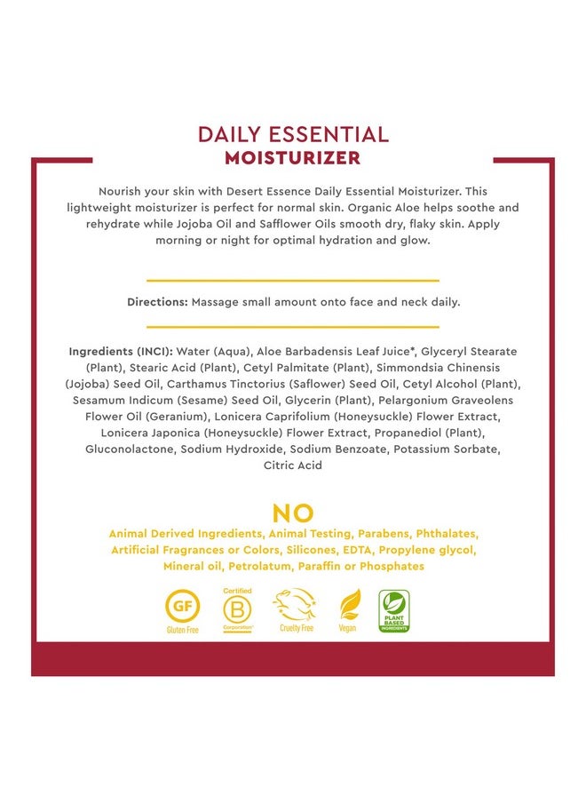 Desert Essence Daily Essential Moisturizer - Nourishing Jojoba, Organic Aloe Vera, Safflower & Geranium Oil - Light-Weight Soothing, Softening Facial Cream - Vegan, Non-GMO, Sulfate & SLS Free - 4oz
