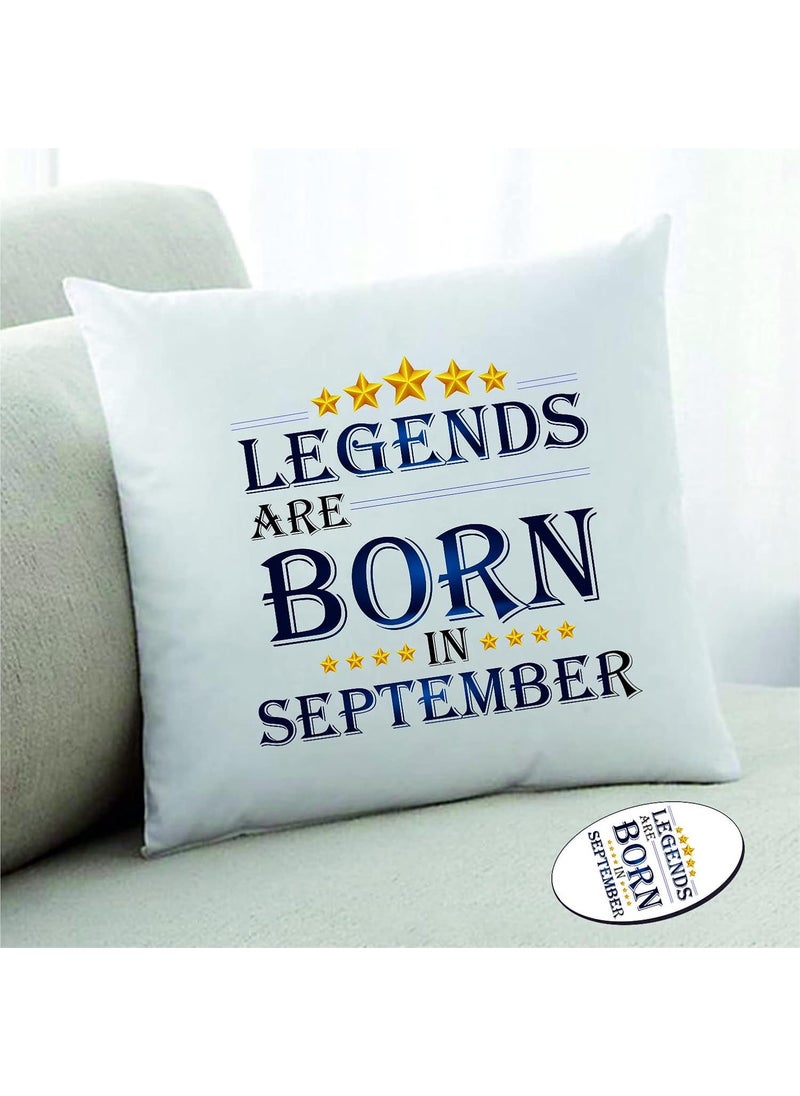 PICRAZEE Legends are Born in September Happy Birthday Gift Combo Set 1 Printed 12 x 12 Satin Cushion with Filler 1 Fridge Magnet September CF