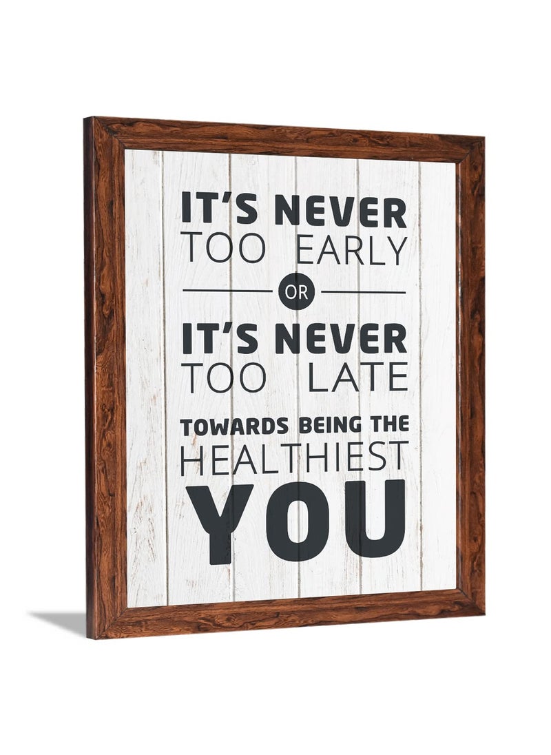 Chaka Chaundh Health Quotes Wall Frames Decoration Health Motivation Wall Poster for DIAGNOSTIC CENTER PATH LAB HOSPITALS 14 X 11 Inches Its never too White