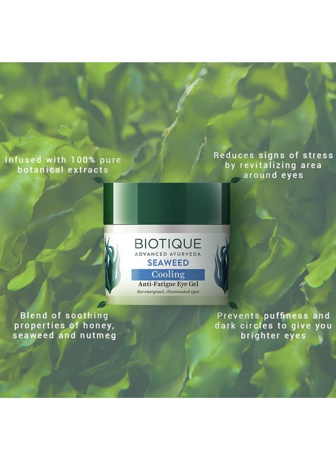 Biotique Seaweed Revitalizing Anti-Fatigue Eye Gel