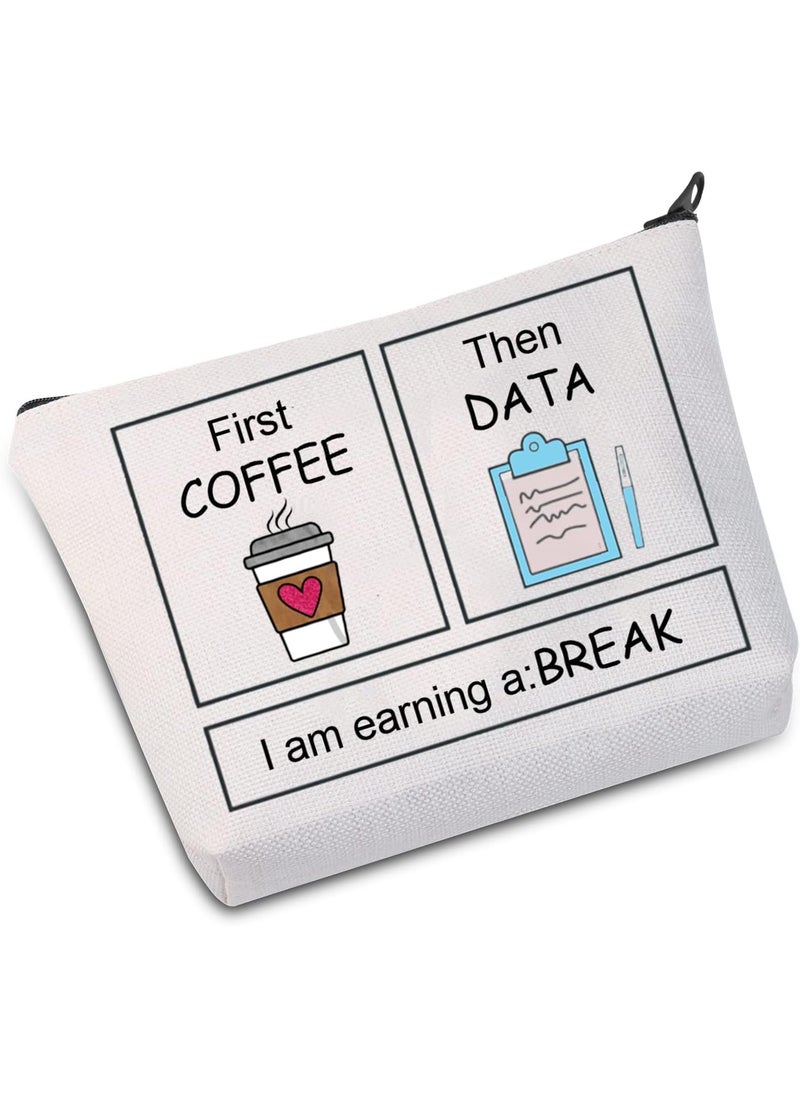 JXGZSO Teacher Zipper Pouch Makeup Bag BCBA Therapist Behavior Special Education Gift S Psychologist Gift (First COFFEE Then Bag)