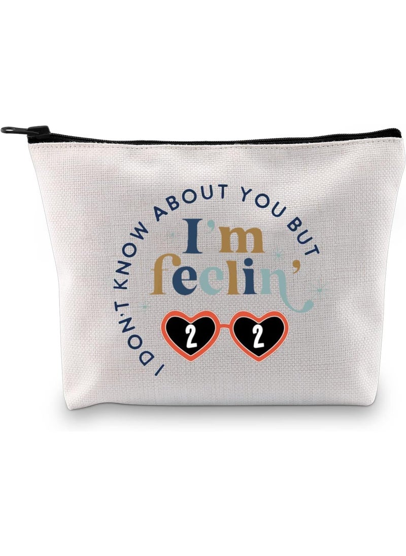 XYANFA I'm Feeling 22 Makeup Bag 22 Birthday Gift Singer Fans Gift Singer's Merchandise (feelin' 22)