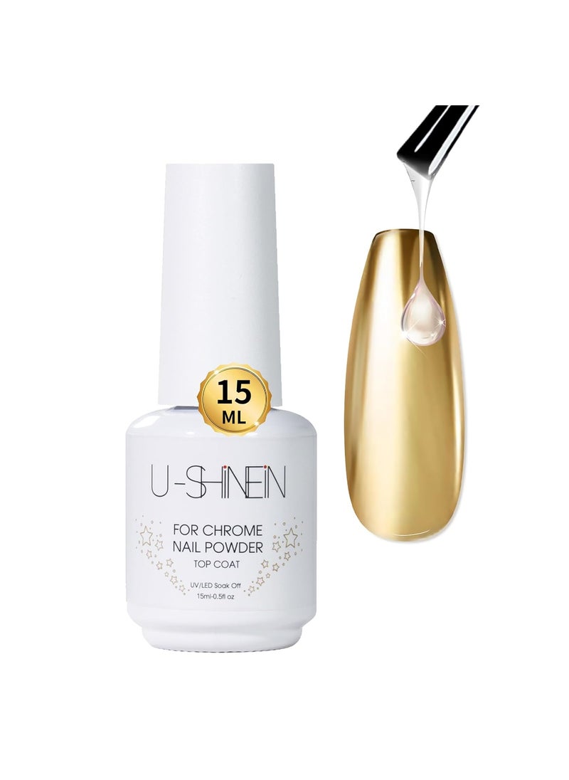 15ml Top Coat for Chrome Nail Powder, No Wipe High Gloss Chrome Powder Top Coat Gel Shine Finish Clear Gel Nail Polish, Long Lasting Soak Off Nail Lamp Nail Gel DIY Nail Art Manicure