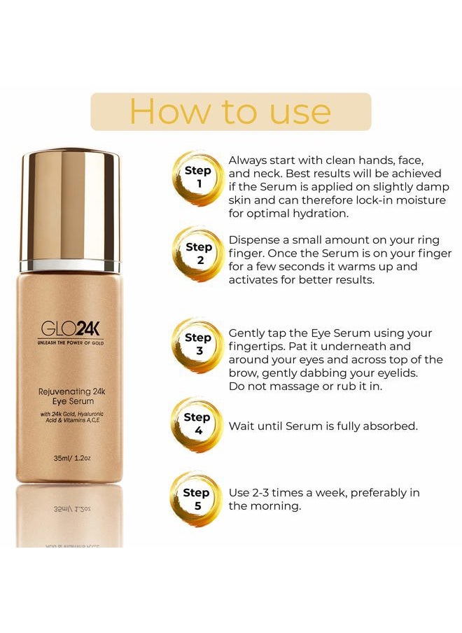 GLO24K Eye Serum with 24k Gold, Hyaluronic Acid, and Vitamins A,C,E. Potent Formula for the delicate skin around the eyes.