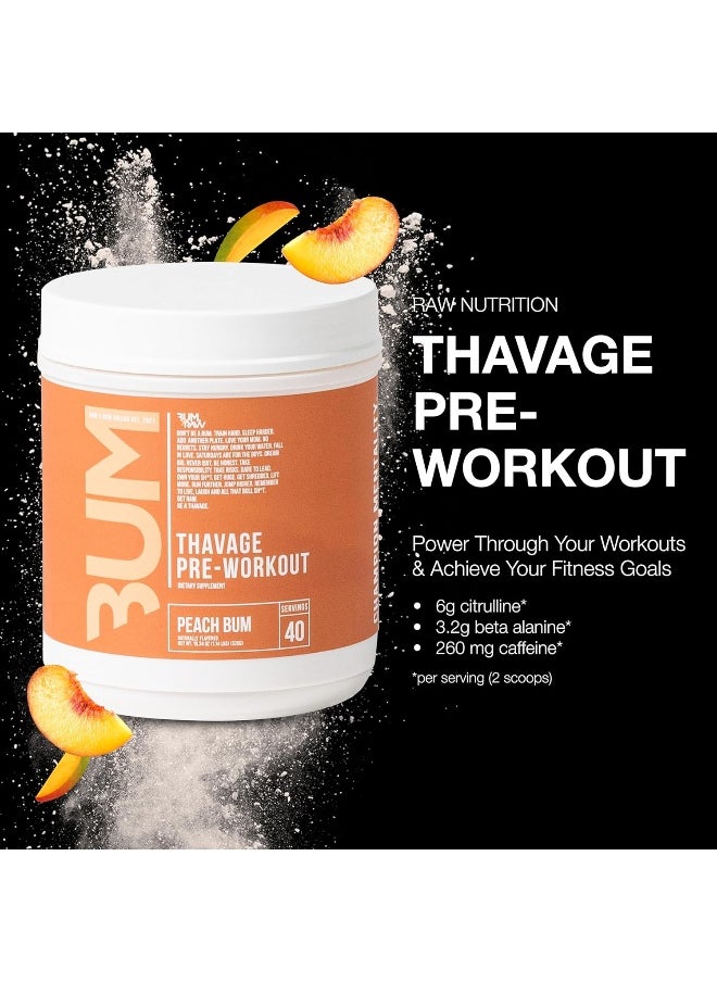 RAW Pre Workout Powder, Thavage - Chris Bumstead Sports Nutrition Supplement for Men & Women - Cbum Preworkout for Working Out, Hydration, Mental Focus & Energy - 40 Servings (Peach Bum)