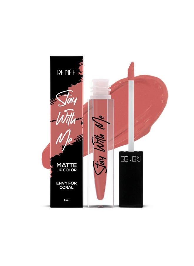 RENEE Stay With Me Matte Lip Color, Long Lasting, Non Transfer, Water & Smudge Proof, Light Weight Liquid Lipstick, Envy for Coral, 5ml