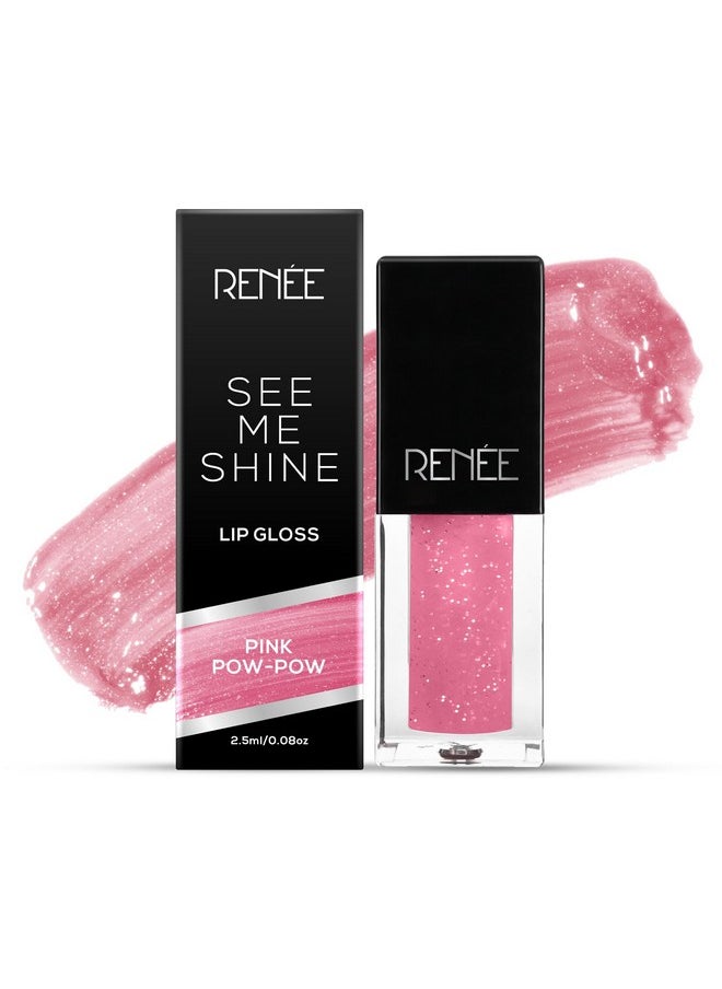 Renee See Me Shine Lip Gloss - Pink Pow Wow 2.5ml | Glossy Non Sticky & Non Drying Formula | Long Lasting Moisturizing Effect | Compact and Easy to Carry