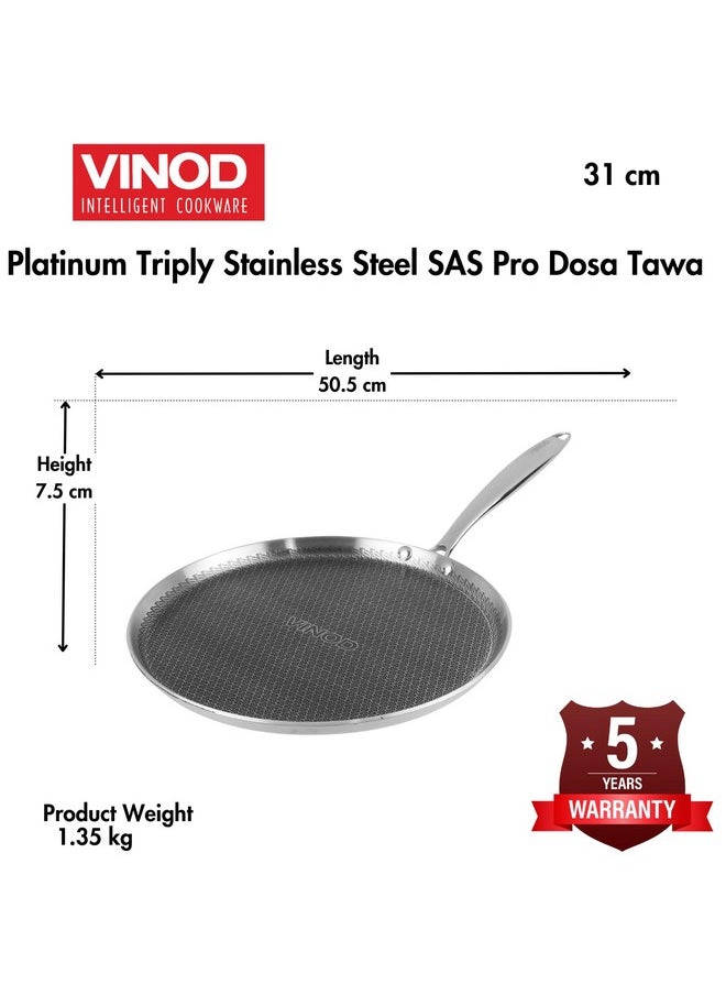 Vinod SAS Pro Platinum Triply Stainless Steel Dosa Tawa - 31 cm | 4.0 mm Thick | Hexa Design | Metal Spoon Friendly | Riveted Handle | Gas, Induction Base | 5-Year Warranty