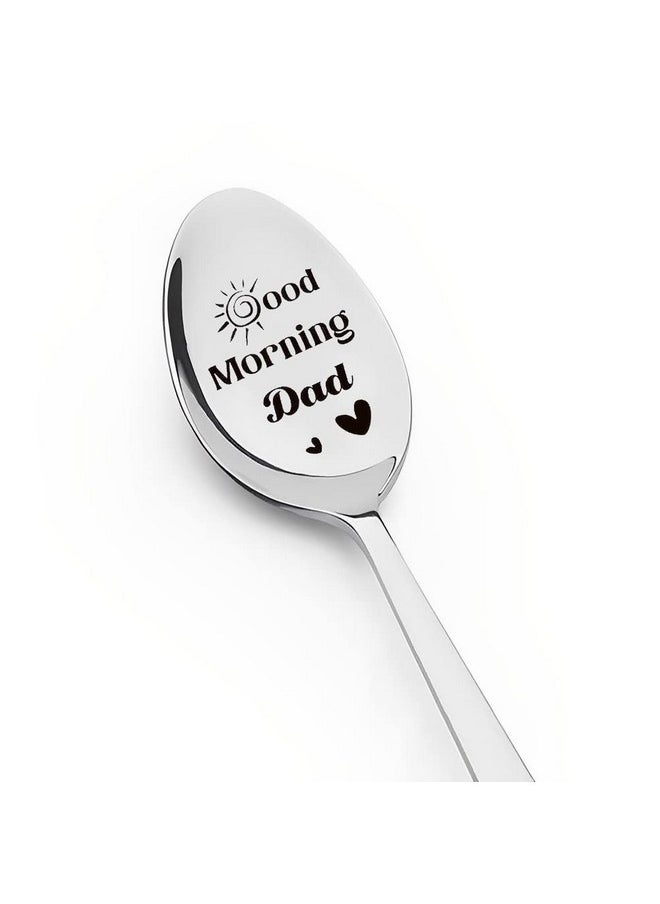 Dad Father Birthday Gifts Spoon - Dad Papa Fathers Day Presents from Daughter Son to Best Daddy Dad Ever Christmas Retirement Gifts Good Morning Dad Cute Engraved Coffee Tea Spoons
