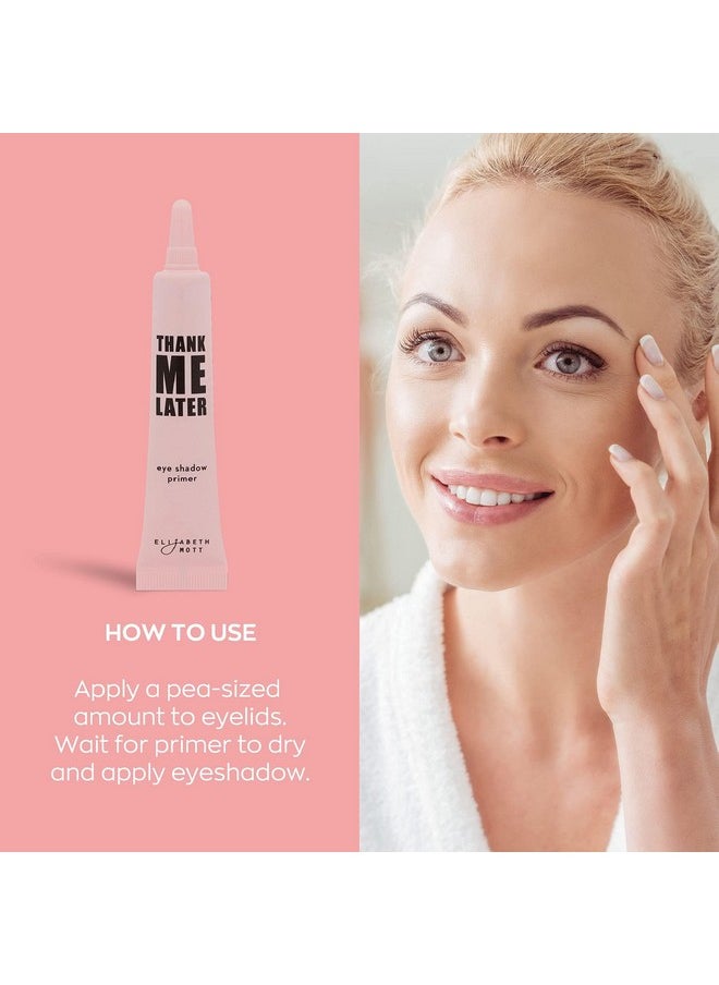 Elizabeth Mott - Thank Me Later Eye Primer for Long-Lasting Eyeshadow Gripping Formula, Shine & Oil Control, Pore Minimizer, Hides Wrinkles & Fine Lines, Prevent Creasing for All-Day Eye Wear - 10 g