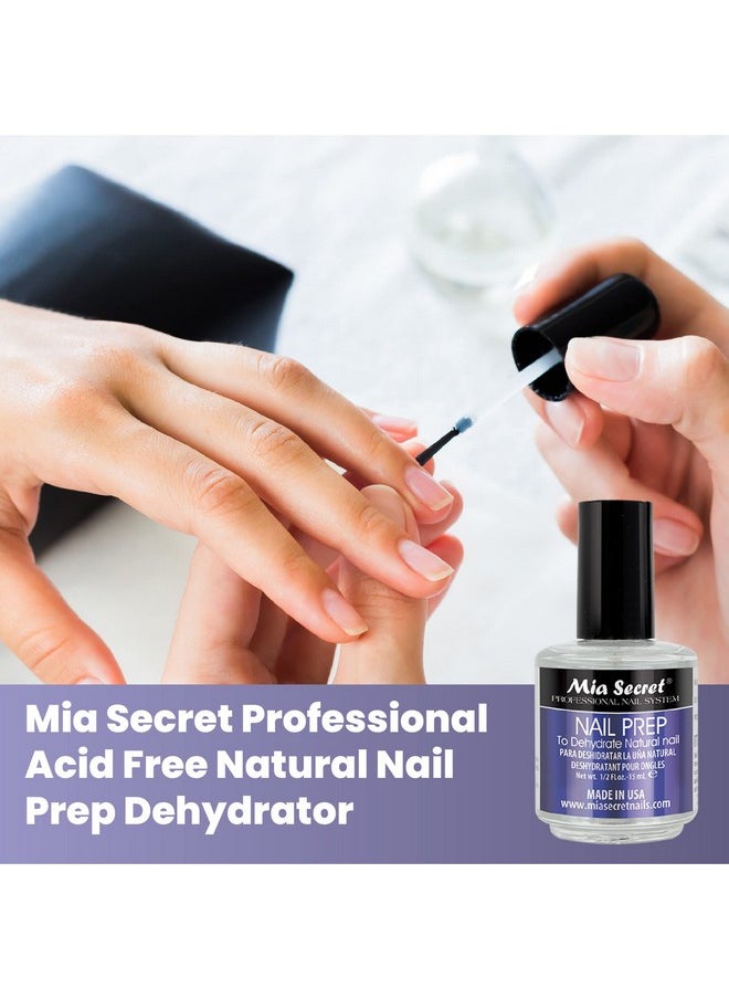 Mia Secret Professional Acid Free Natural Nail Prep Dehydrator, 15ml - Enhanced Bonding Dehydrator for Acrylic Powder and Gel Nail Polish