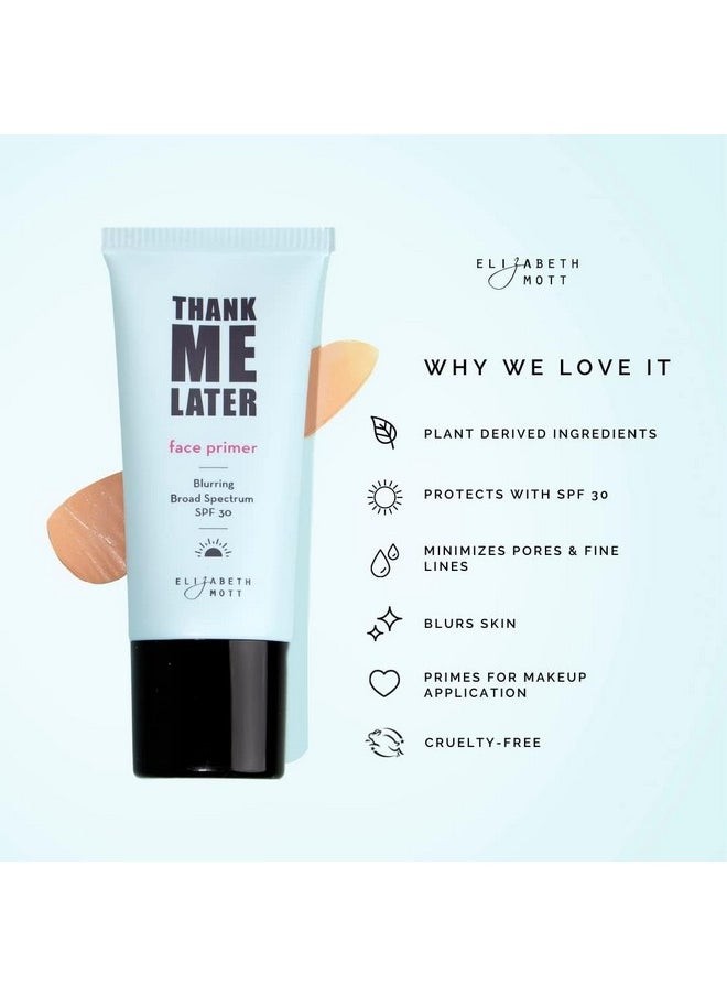 Elizabeth Mott Thank Me Later Blurring Face Primer SPF30 - Liquid Base Primer for Perfect Skin Makeup Application and All-Day Wear - Cruelty-Free Long-lasting Hydrating Makeup Gripping Formula, 30 g
