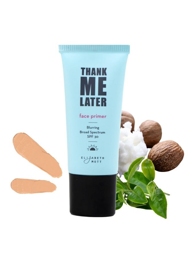Elizabeth Mott Thank Me Later Blurring Face Primer SPF30 - Liquid Base Primer for Perfect Skin Makeup Application and All-Day Wear - Cruelty-Free Long-lasting Hydrating Makeup Gripping Formula, 30 g