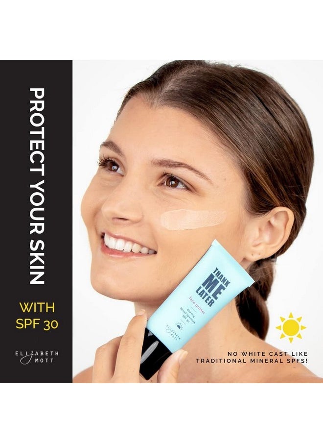 Elizabeth Mott Thank Me Later Blurring Face Primer SPF30 - Liquid Base Primer for Perfect Skin Makeup Application and All-Day Wear - Cruelty-Free Long-lasting Hydrating Makeup Gripping Formula, 30 g