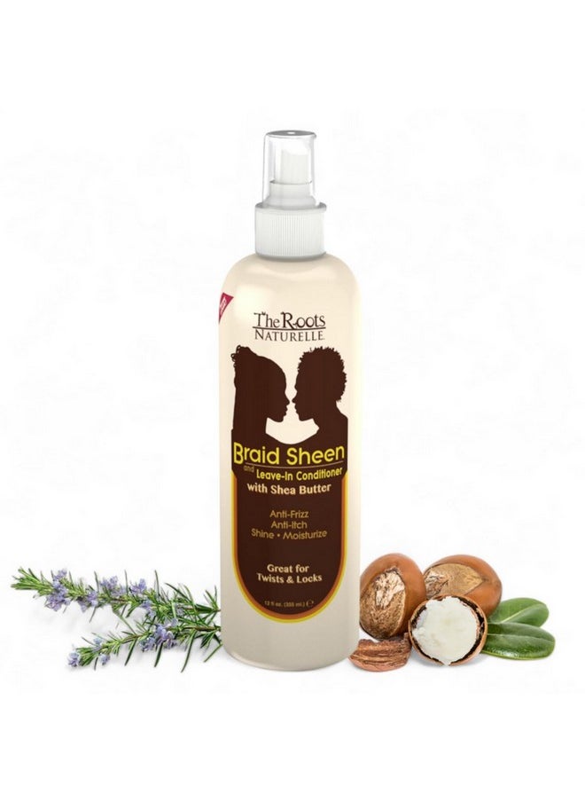 The Roots Naturelle Braid Sheen Braid Spray | 12 Fl Oz | Leave-in Conditioner with Shea Butter | Enriched with Vitamins and Essential Oils | Anti-Itch, Anti-Frizz | Great for Twists and Locs