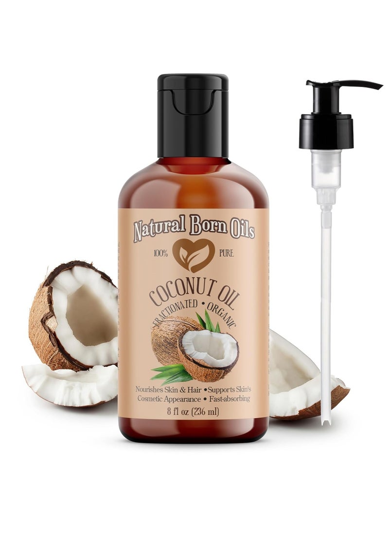 Natural Born Oils Coconut Oil Fractionated, 8oz, Organic, Cold-Pressed, Non-Greasy, Skin Moisturizer, Hair Shine Enhancer