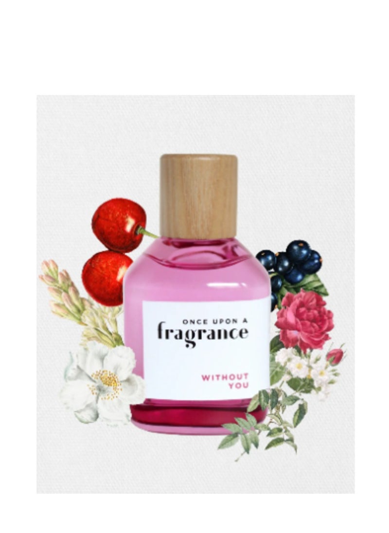 Once upon a Fragrance Without You edt 100mL