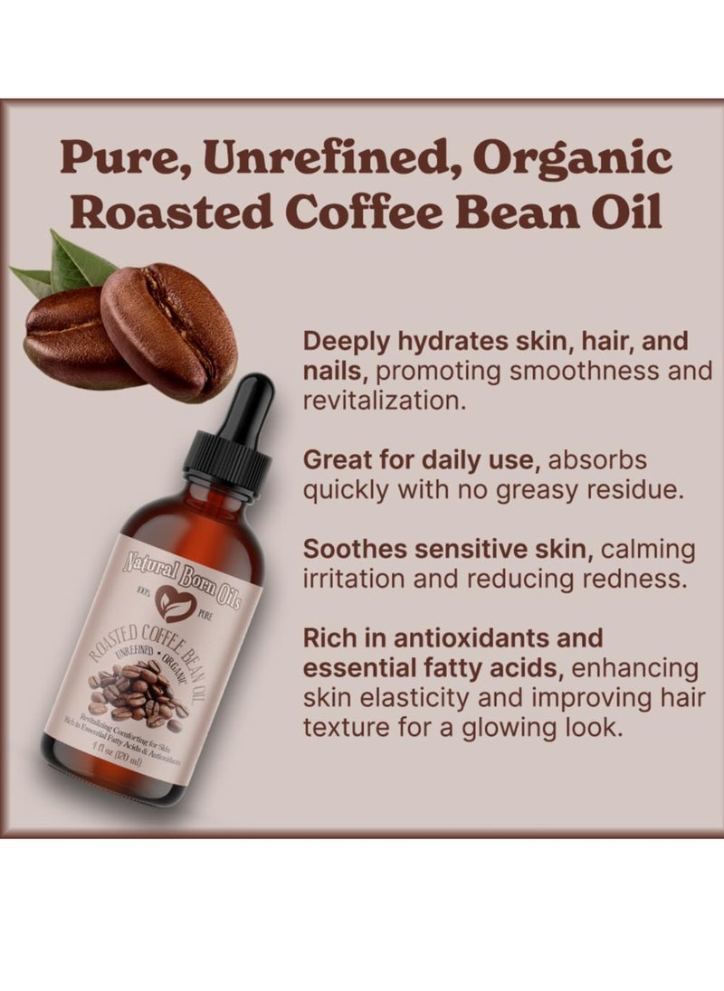 Natural Born Oils Roasted Coffee Bean Oil, 4oz, Organic, Cold-Pressed, High in Antioxidants, Perfect for Skin Nourishment, Hair Vitality