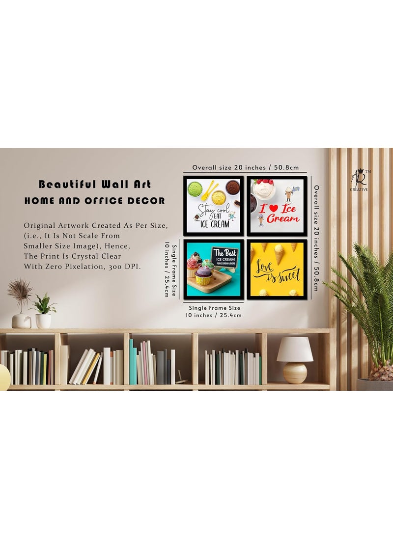 AR Creative Stay Cool Ice Cream The Best Love Is Sweet Kitchen and Restaurant Quotes Print with Frame Food Quotes Funny Home Office Decor Kitchen Poster 10 inch x 10 inch Set of 4