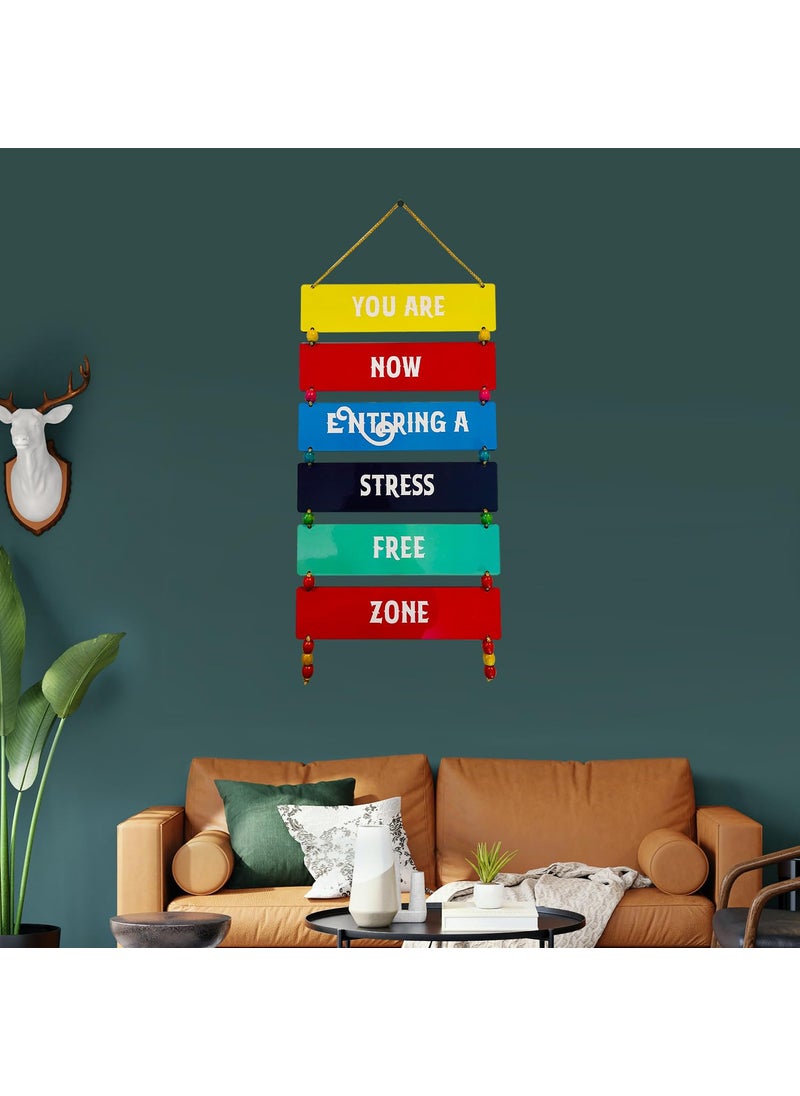 YOU ARE NOW ENTERING A STRESS FREE ZONE Wall Hanging