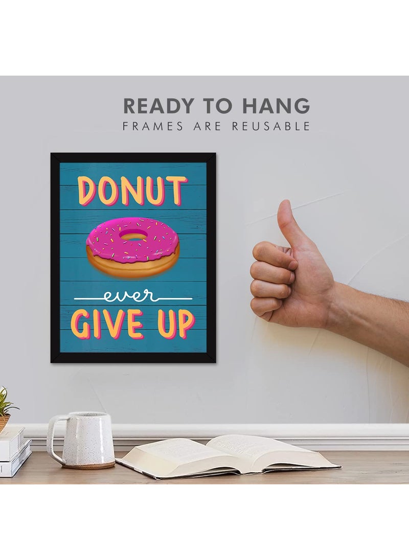 Chaka Chaundh Kitchen Quotes Wall Frames Food Quotes Frame Donut Dining Table Quotes Frames for Room Hall 14 X 11 Inches Donut ever give up Multi Color