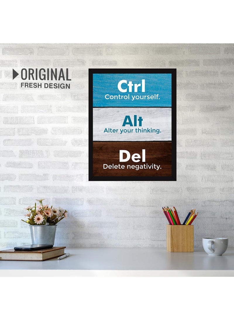 Chaka Chaundh Motivational Quotes Wall Frames Ctrl Control yourself Alt Alter your thinking Del Delete negativity Student Quotes Office Quotes 14 X 11 Inches