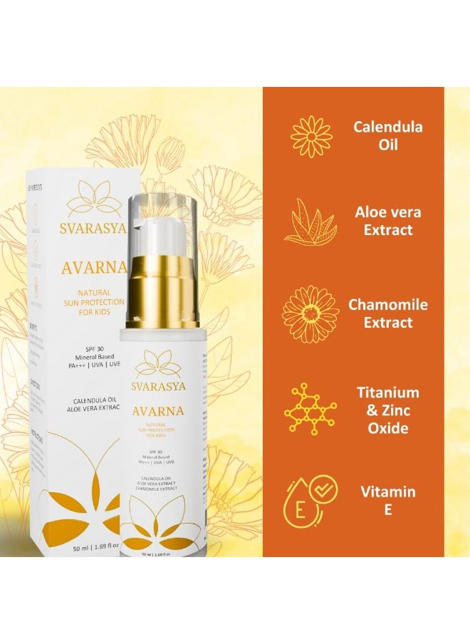 Avarna - Kids Natural Sunscreen with SPF 30 PA +++ | Suitable for sensitive skin | Safe for kids above 6 months - 50 ml