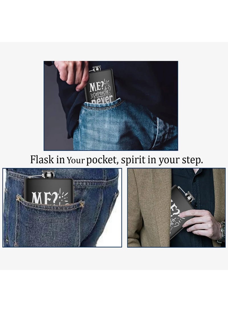 Premium Engraved Steel Hip Flask Me Sarcastic Never