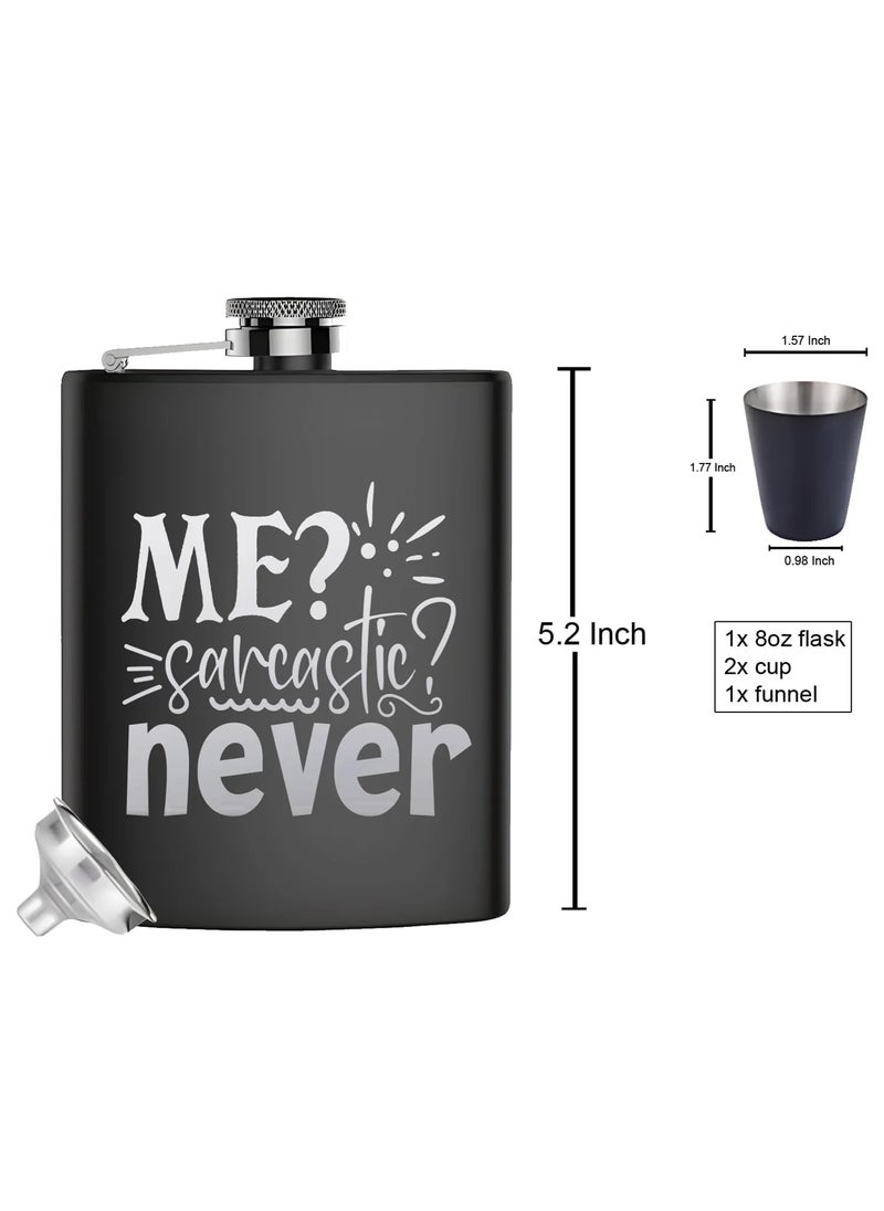 Premium Engraved Steel Hip Flask Me Sarcastic Never