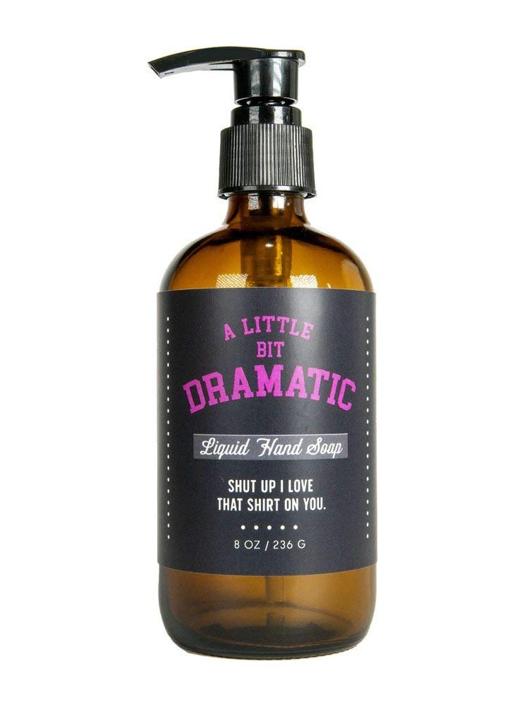 Liquid Hand Soap for A Little Bit Dramatic 8 Ounce