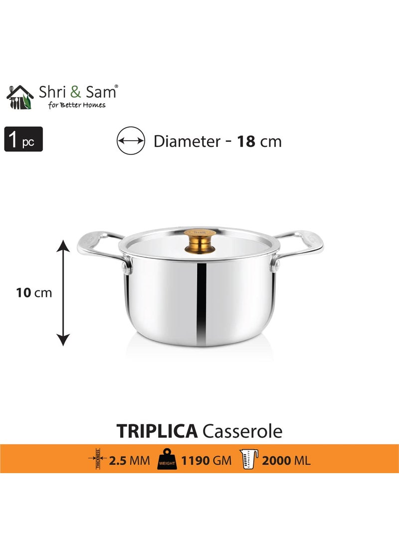 Shri Sam Stainless Steel Casserole Triplica18 cm