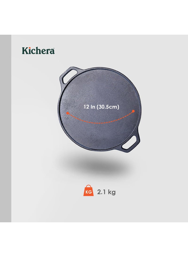 Kichera Pre Seasoned Double Loop Handle Cast Iron Dosa Tawa Roti Pan12Inch NonStick Cookware 30cm Diameter 3kg Weight Induction Friendly Pure ToxinFree