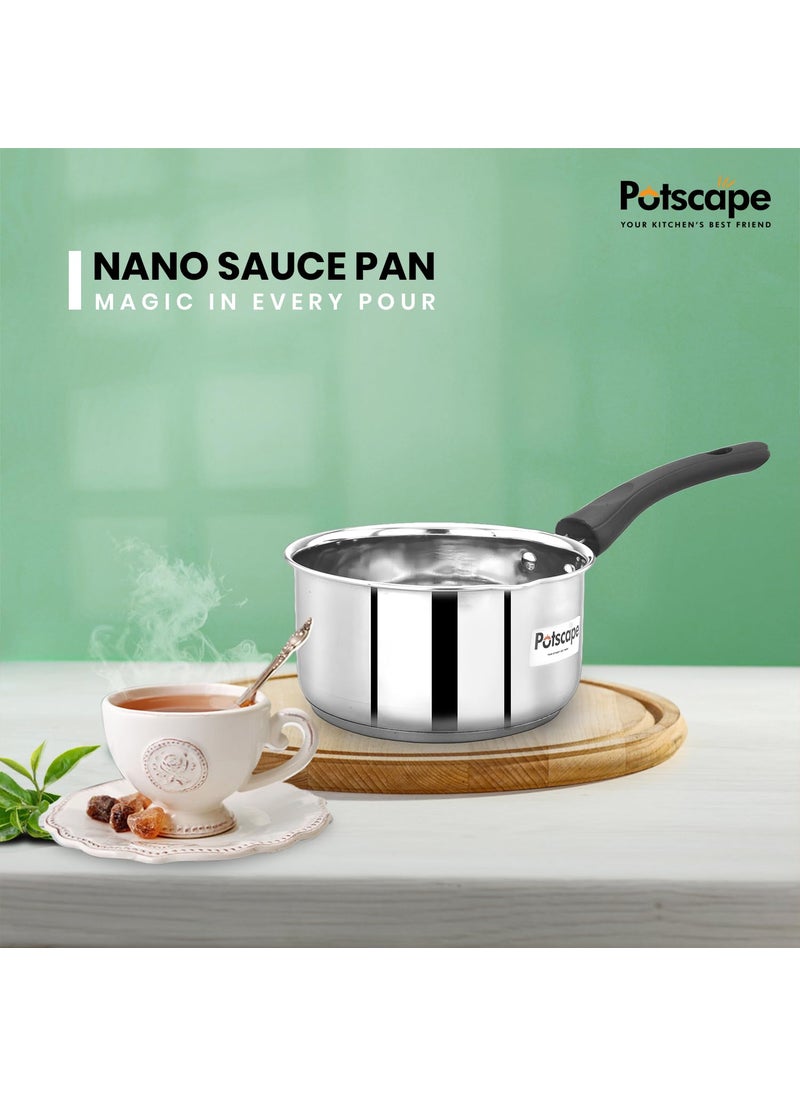 Potscape Nano Sauce Pan for Tea 18 cm 16 LTR Heavy Gauge Stainless Steel Even Heat Distribution Dishwasher Safe Gas Induction Compatible RustProof Ideal for Tea Coffee Sauces