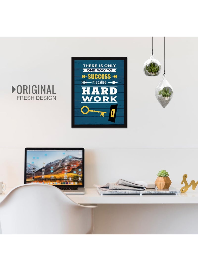 Chaka Chaundh THERE IS ONLY ONE WAY TO success its called HARD WORK Motivational Quotes Framed Posters Inspirational Wall Art Quotes for OFFICE STUDENT STUDY ROOM 14 X 11 Inches Set of 4