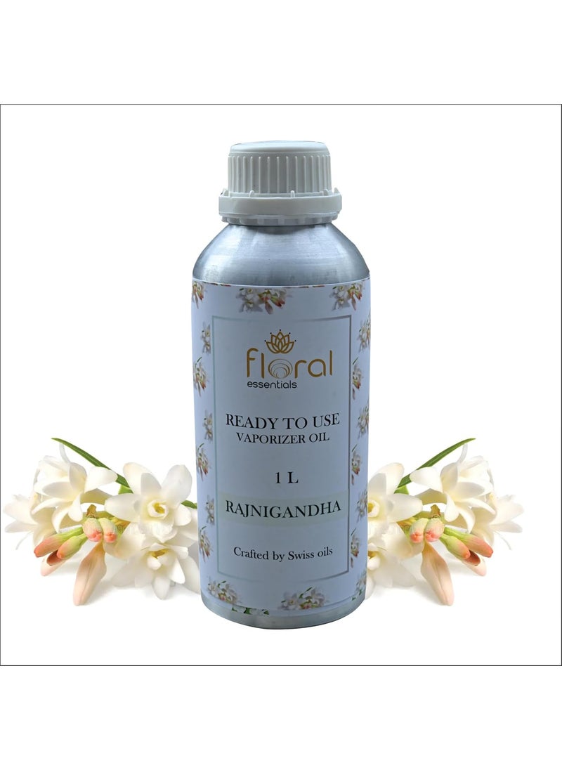 FLORAL ESSENTIALS 1 LTR Pure Natural Rajnigandha Vaporizer Oil for Home Fragrance 3X Hyper Boost Fragrance for Superior Diffusion and Long Lasting