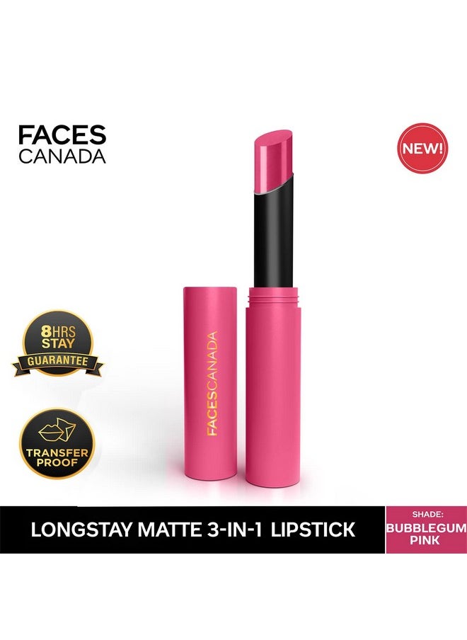 FACESCANADA Long Stay 3-in-1 Matte Lipstick - Bubblegum Pink 04, 2g | 8HR Longstay | Transfer Proof | Moisturizing | Chamomile & Shea Butter | Primer-Infused | Lightweight | Intense Color Payoff