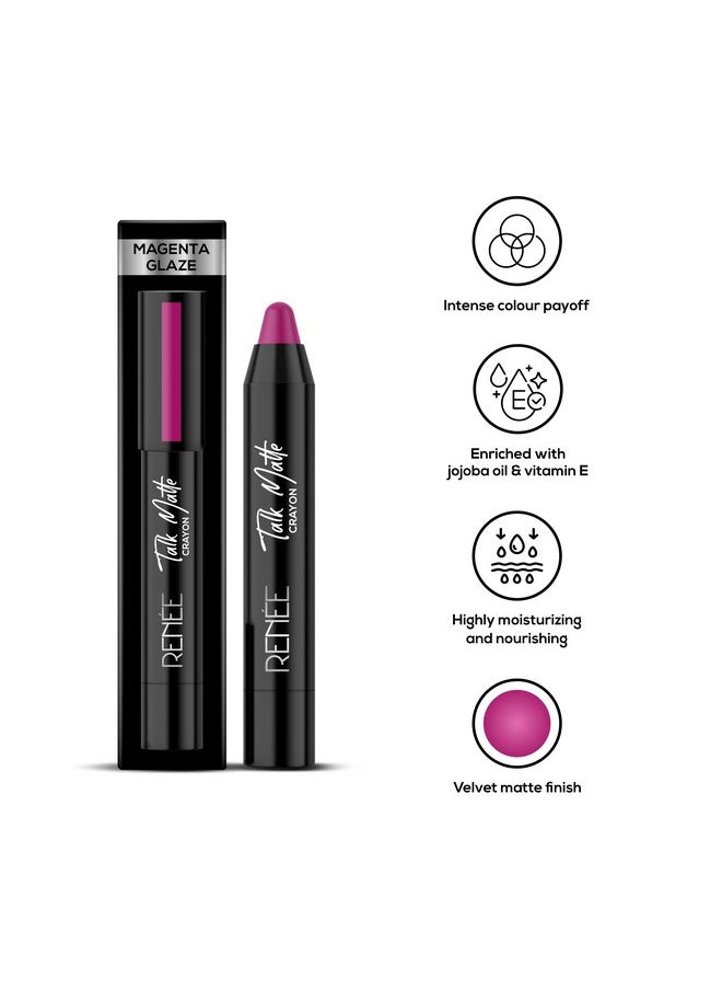 Talk Matte Crayon Lipstick - Magenta Glaze, 4.5G | Hydrating And Long-Lasting Matte Lip Color | Enriched With Vitamin E, Jojoba Oil & Cocoa Butter