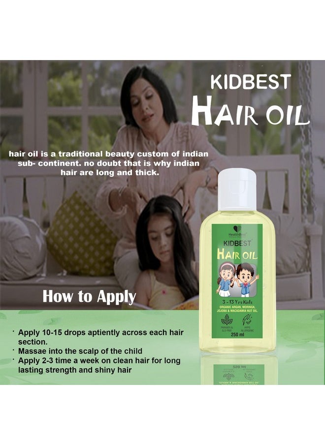Kidbest Hair Oil For Kids | Organic Argan, Moringa, Jojoba & Macadamia Nut Oil | Hair Growth | Damaged Hair | Tear, Paraben, Sls Free | 250Ml