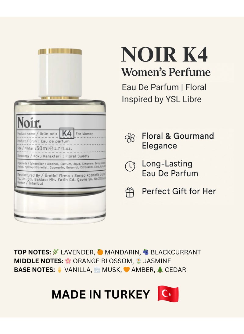NOIR K4 Sweet Floral Perfume for Women Long Lasting Eau de Parfum with Lavender, Vanilla & Orange Blossom | Inspired by YSL Libre 50ML | Made in Turkey