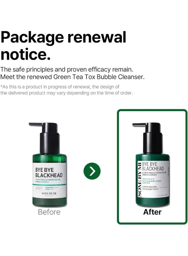 Bye Bye Blackhead 30 Days Miracle Green Tea Tox Bubble Cleanser, 4.23 Oz Packaging May Vary 120grams