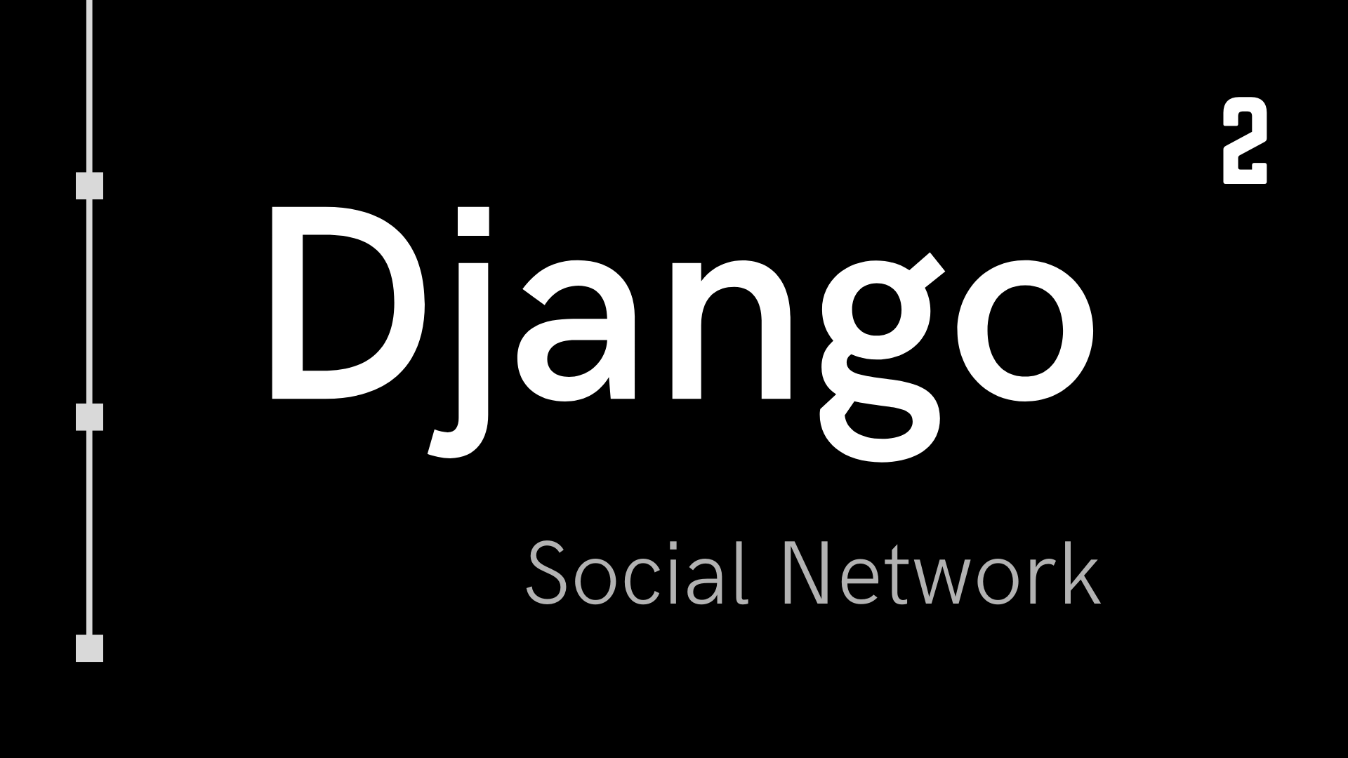 آموزش پروژه محور جنگو - ساخت شبکه اجتماعی