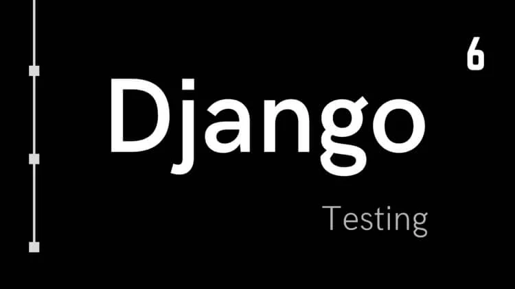 دوره‌ آموزش تست نویسی در جنگو