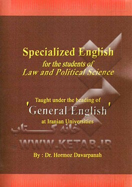 Specialized English for the students of law and political science: thaught under the heading of "general English" at Iranian universities