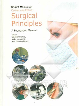 BSAVA manual of canine and feiline surgical principles: a foundation manual