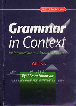 Grammar in context for intermediate and advanced students