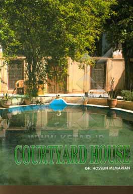 Courtyard house with special reference to shiraz