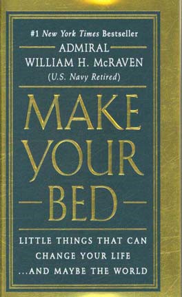 Make your bed: little things that can change your life ... and maybe the world